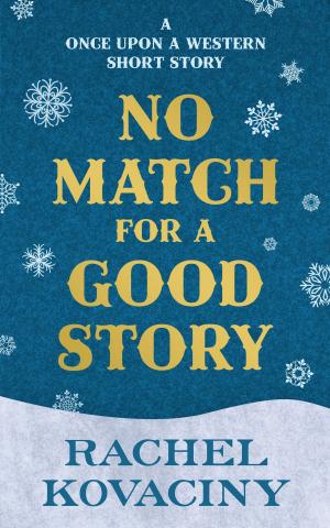 bigCover of the book No Match for a Good Story by 