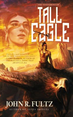 Cover of the book The Testament of Tall Eagle by Joe R. Lansdale, John Lansdale