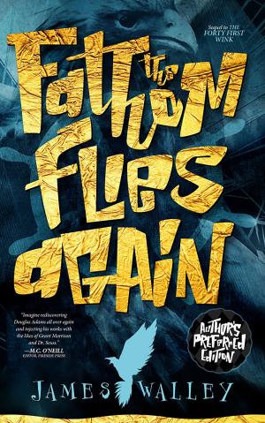 Cover of the book The Fathom Flies Again by James S. Valliant, C. W. Fahy