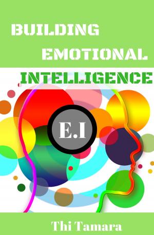 Cover of the book Building Emotional Intelligence by Cynthia Lyne