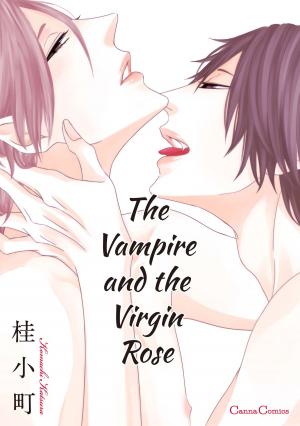 Cover of the book The Vampire and the Virgin Rose (Yaoi Manga) by Yayohi Monzen