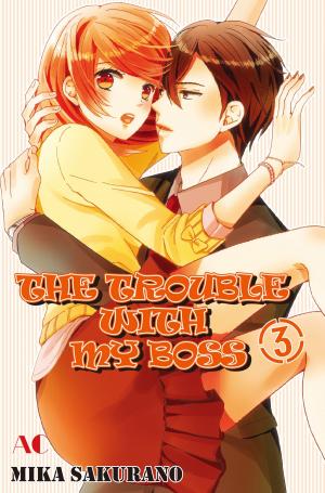 Cover of the book THE TROUBLE WITH MY BOSS by Shingo Honda