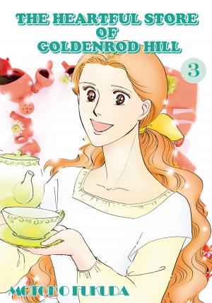 Cover of the book THE HEARTFUL STORE OF GOLDENROD HILL by Kyoko Shimazu