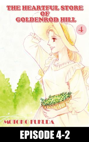 Cover of the book THE HEARTFUL STORE OF GOLDENROD HILL by Midori Takanashi