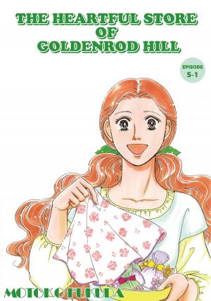 Cover of the book THE HEARTFUL STORE OF GOLDENROD HILL by Mako Takami