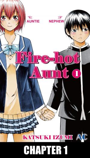 Cover of the book Fire-Hot Aunt by Shoko Conami