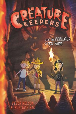 Cover of the book Creature Keepers and the Perilous Pyro-Paws by C. J. Redwine