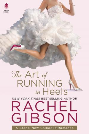 Cover of the book The Art of Running in Heels by Jennifer Ryan