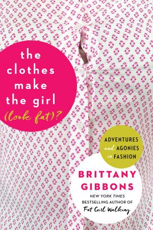 Cover of the book The Clothes Make the Girl (Look Fat)? by Laura Joplin