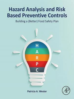 Cover of the book Hazard Analysis and Risk Based Preventive Controls by Ronald M. Dell, Patrick T. Moseley, David A. J. Rand