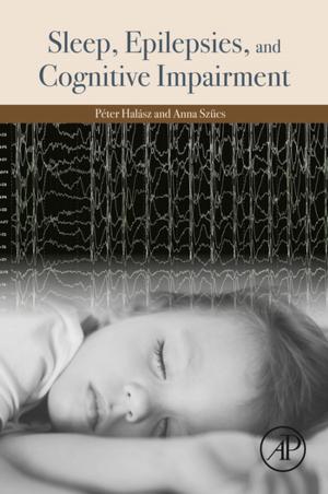 Cover of the book Sleep, Epilepsies, and Cognitive Impairment by Peter W. Hawkes