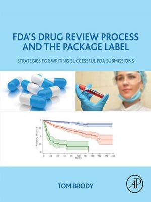 Cover of the book FDA's Drug Review Process and the Package Label by B Sirok, B Blagojevic, P Bullen
