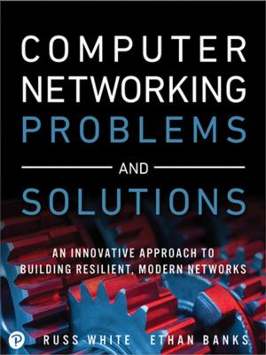 Cover of the book Computer Networking Problems and Solutions by Christopher Schmitt, Kimberly Blessing, Rob Cherny, Meryl Evans, Kevin Lawver, Mark Trammell