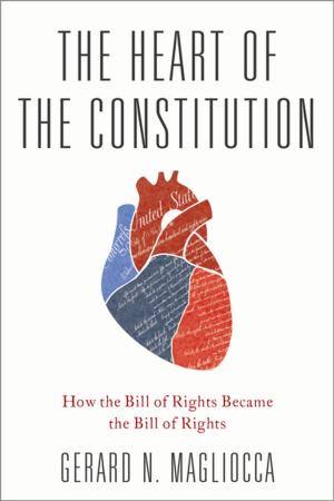Cover of the book The Heart of the Constitution by Carolyn Chappell Lougee