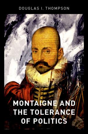 Book cover of Montaigne and the Tolerance of Politics