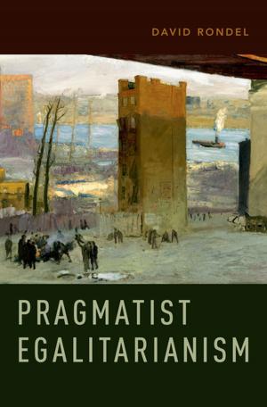 Cover of the book Pragmatist Egalitarianism by J. Kumpiranonda