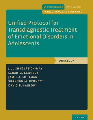 Cover of the book Unified Protocol for Transdiagnostic Treatment of Emotional Disorders in Adolescents by Saro Curcio