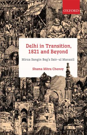 Cover of the book Delhi in Transition, 1821 and Beyond by Mithilesh Kumar Jha