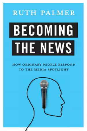Cover of the book Becoming the News by Ronojoy Sen