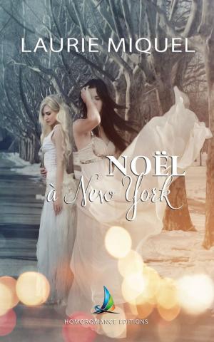 Cover of the book Noël à New York | Nouvelle lesbienne, romance lesbienne by Karine Jette