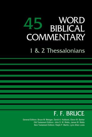 Cover of the book 1 and 2 Thessalonians, Volume 45 by Dr. David Aune, Bruce M. Metzger, David Allen Hubbard, Glenn W. Barker, John D. W. Watts, James W. Watts, Ralph P. Martin, Lynn Allan Losie
