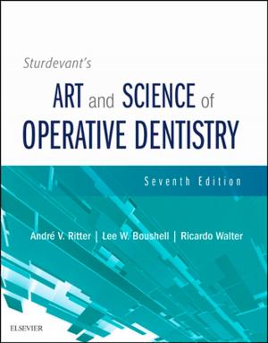 Cover of the book Sturdevant's Art & Science of Operative Dentistry - E-Book by Paul A. O'Neill, BSc(Hons), MBChB, FRCP (Lon), MD, FAcadMed, FHEA, Alexandra Evans, MBChB, MRCGP, DRCOG, DFRSH, Tim Pattison, BSc, MBChB, MRCP, MSc, PGCert (Med Ed), Meriel Tolhurst-Cleaver, MA (Cantab), MB BChir, MRCPCH, Serena Tolhurst-Cleaver, MBChB, MRCP(Lon), FFICM, PGCert(MMC)