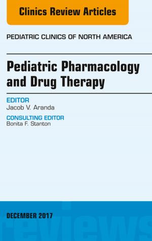 Cover of the book Pediatric Pharmacology and Drug Therapy, An Issue of Pediatric Clinics of North America, E-Book by Bruce W. Long, MS, RT(R)(CV), FASRT, Jeannean Hall Rollins, MRC, BSRT(R)(CV), Barbara J. Smith, MS, RT(R)(QM), FASRT, FAEIRS