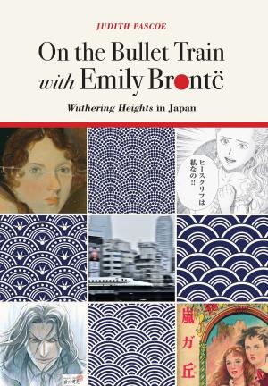 Cover of the book On the Bullet Train with Emily Brontë by David Loxterkamp