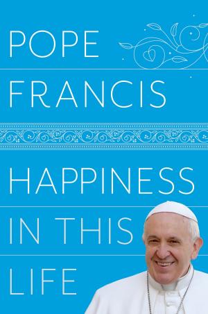 Cover of the book Happiness in This Life by Alphacrucis College