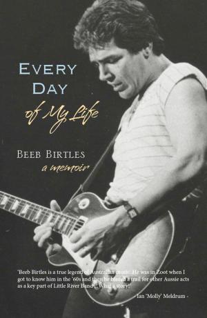 Cover of the book Every Day of My Life by Reg Egan