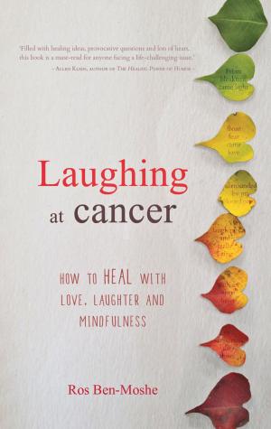 Cover of the book Laughing at Cancer by Steve Reilly