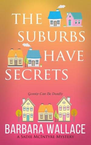 Book cover of The Suburbs Have Secrets