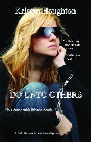 Book cover of Do Unto Others: A Cate Harlow Private Investigation