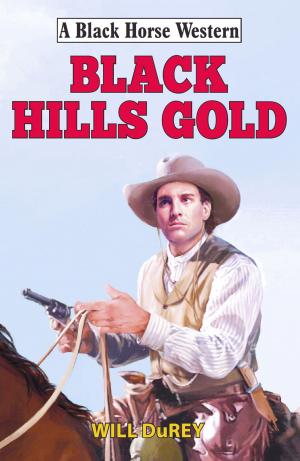 Cover of the book Black Hills Gold by Bill Cartright