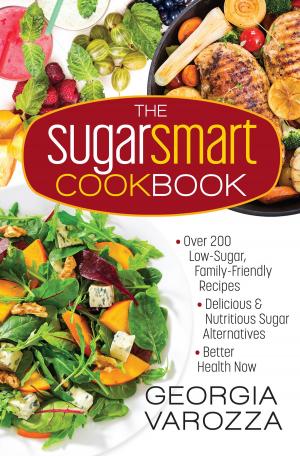 Cover of the book The Sugar Smart Cookbook by Kay Arthur, Pete De Lacy