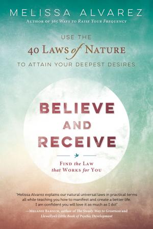 Cover of the book Believe and Receive by Julia Tunariu