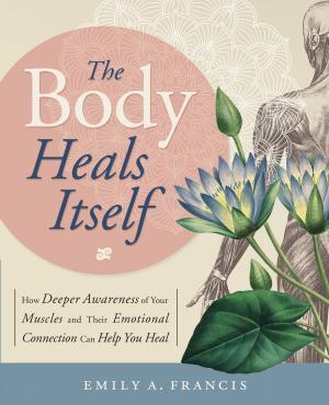 Cover of the book The Body Heals Itself by Carl Llewellyn Weschcke, Joe H. Slate, PhD
