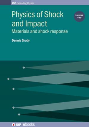 Cover of the book Physics of Shock and Impact: Volume 2 by Professor Bogdan Fijalkowski