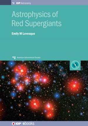 Cover of the book Astrophysics of Red Supergiants by Leonid P Yaroslavsky