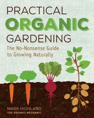Cover of the book Practical Organic Gardening by Editors of CPi, Editors of Cool Springs Press
