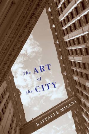 Cover of the book The Art of the City by G.E. Bentley Jr