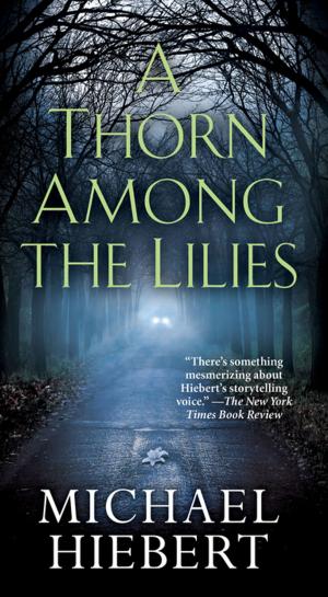 Cover of the book A Thorn Among the Lilies by Ben Westerham