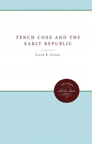 Cover of the book Tench Coxe and the Early Republic by David Waldstreicher
