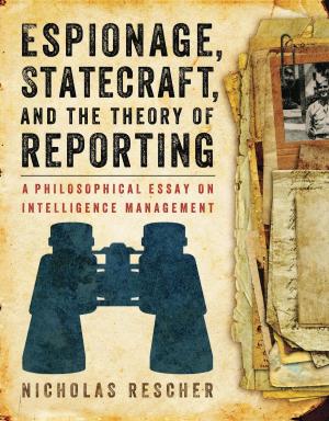 Cover of the book Espionage, Statecraft, and the Theory of Reporting by Martha Collins