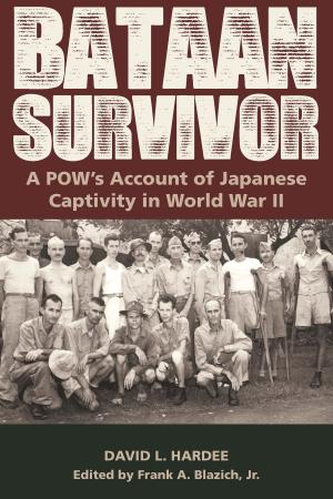 Cover of the book Bataan Survivor by Daniel B. Shea
