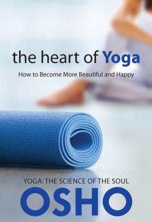 Book cover of The Heart of Yoga