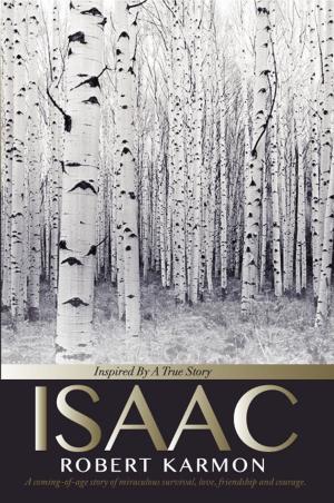 Cover of the book ISAAC: Inspired by A True Story by Sarah Plimpton