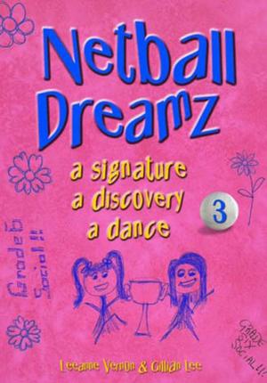 Book cover of Netball Dreamz - a Signature a Discovery a Dance