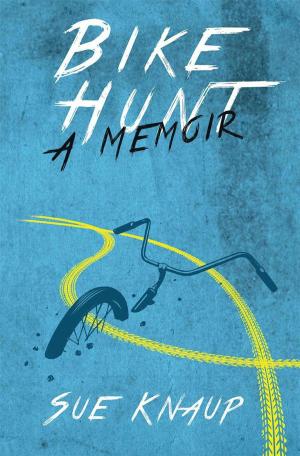Cover of the book Bike Hunt: A Memoir by Erik Hanberg