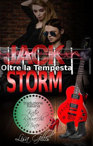 Cover of the book Jack Storm Oltre la Tempesta by Lyrica Creed